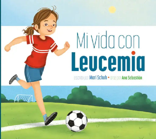 Mi Vida Con Leucemia by Mari C. Schuh