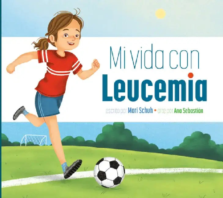 Mi Vida Con Leucemia by Mari C. Schuh