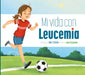 Mi Vida Con Leucemia by Mari C. Schuh
