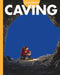 Curious about Caving by Rachel Grack