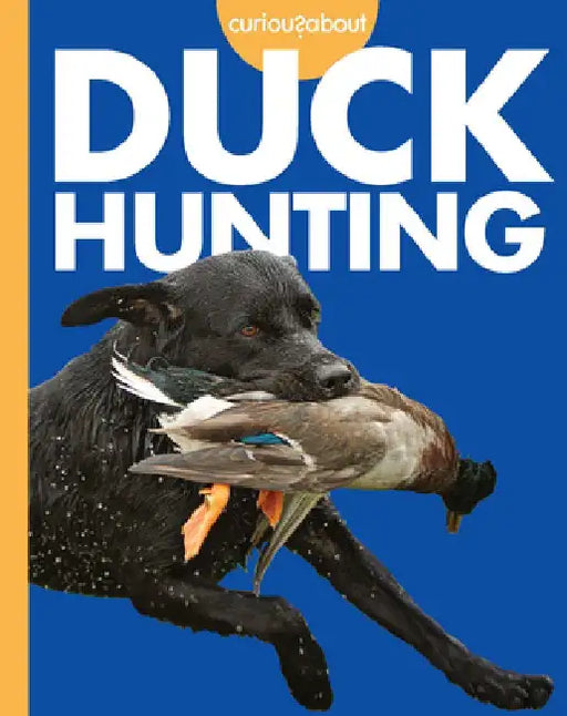 Curious about Duck Hunting by Rachel Grack