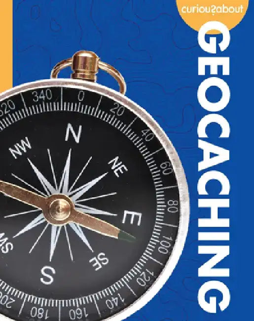 Curious about Geocaching by Rachel Grack