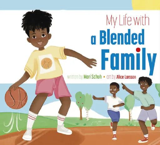 My Life with a Blended Family by Mari C. Schuh