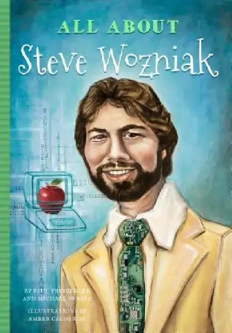 All about Steve Wozniak by Paul Freiberger