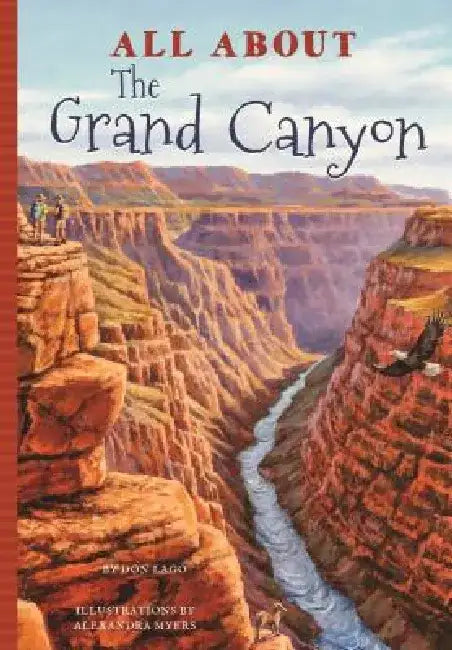 All about the Grand Canyon by Don Lago