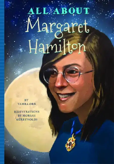 All about Margaret Hamilton by Tamra Orr