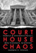 Courthouse Chaos: Famous Trials and Lynchings by Endrew E. Stone
