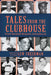 Tales from the Clubhouse: Great Baseball Moments Remembered by Lew Freedman