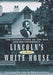 Lincoln's Other White House: The Untold Story of the Man and His Presidency by Elizabeth Smith Brownstein