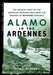 Alamo in the Ardennes: The Untold Story of the American Soldiers Who Made the Defense of Bastogne Possible by John C. McManus