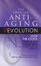 The Official Anti-Aging Revolution, Fourth Ed.: Stop the Clock: Time Is on Your Side for a Younger, Stronger, Happier You by Ronald Klatz