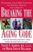 Breaking the Aging Code: Maximizing Your DNA Function for Optimal Health and Longevity by Vincent Giampapa