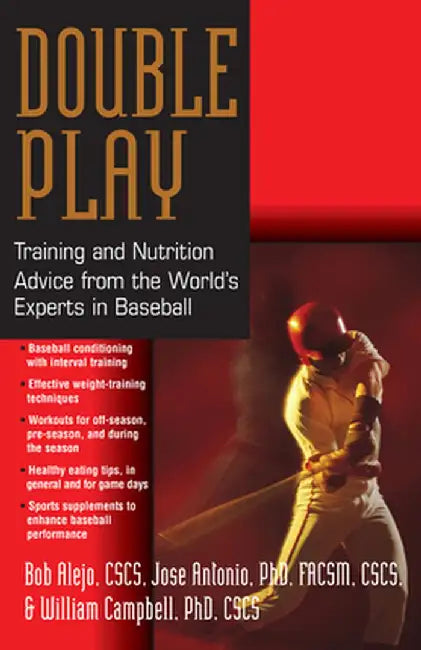 Double Play: Training and Nutrition Advice from the World's Experts in Baseball by Bob Alejo