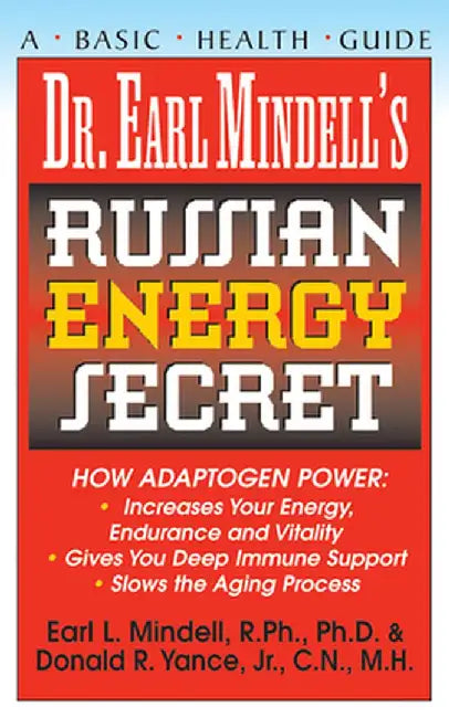Dr. Earl Mindell's Russian Energy Secret by Earl Mindell