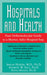 Hospitals and Health: Your Orthomolecular Guide to a Shorter, Safer Hospital Stay by Abram Hoffer