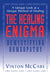 The Healing Enigma: Demystifying Homeopathy by Vinton McCabe