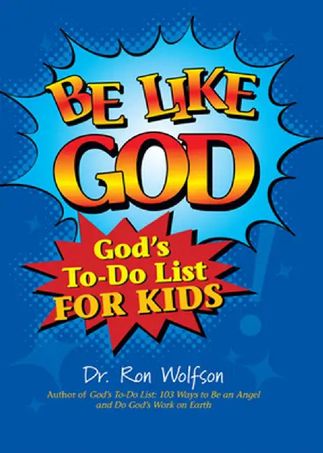 Be Like God: God's To-Do List for Kids by Ron Wolfson