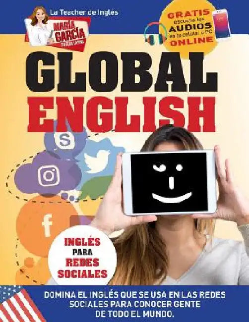Global English. Inglés para Redes Sociales.: Edición Bilingüe by García, María