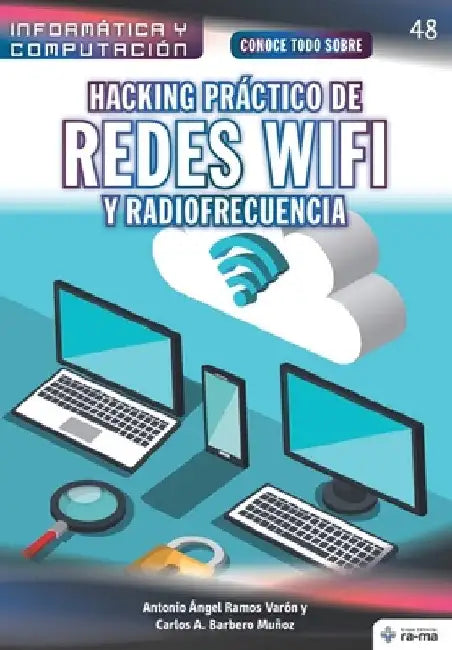 Conoce todo sobre Hacking práctico de redes Wifi y radiofrecuencia by Barbero Muñoz, Carlos a.