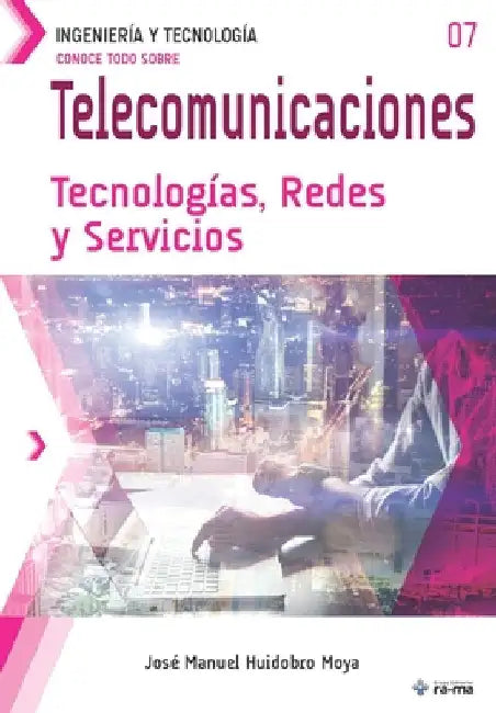 Conoce todo sobre Telecomunicaciones. Tecnologías, Redes y Servicios by Huidobro Moya, José Manuel