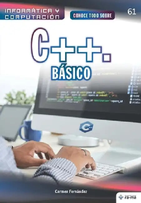 Conoce todo sobre C ++. Básico by Fernández, Carmen