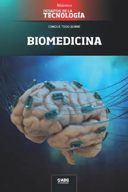 Biomedicina: Un factor decisivo en la lucha contra las pandemias by Technologies, Abg