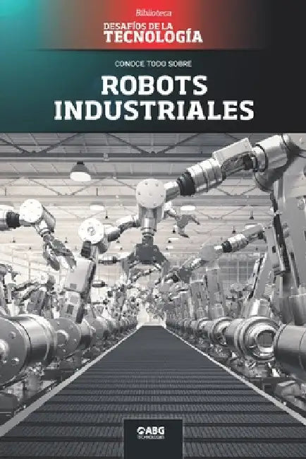 Robots industriales: El Centro Espacial Kennedy by Technologies, Abg