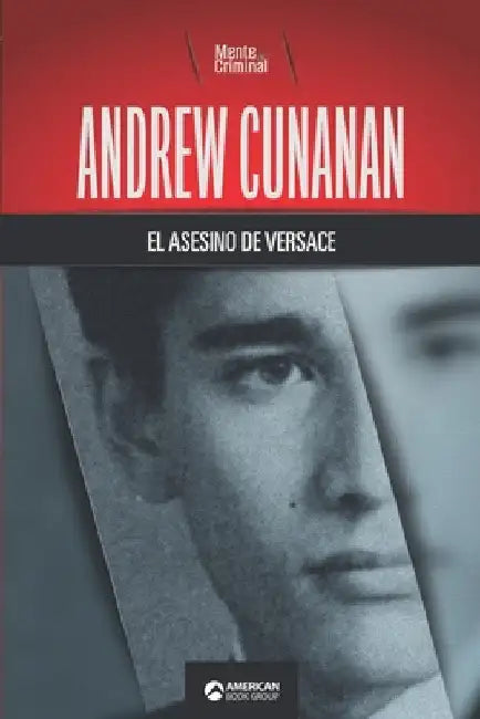 Andrew Cunana, el asesino de Versace by Criminal, Mente
