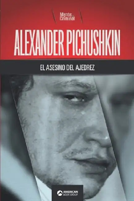 Alexander Pichushkin, el asesino del ajedrez by Criminal, Mente