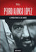 Pedro Alonso López, el monstruo de los Andes by Criminal, Mente