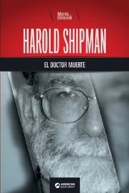 Harold Shipman, el doctor muerte by Criminal, Mente