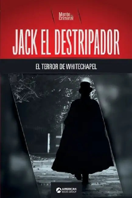 Jack el Destripador, el terror de Whitechapel by Criminal, Mente