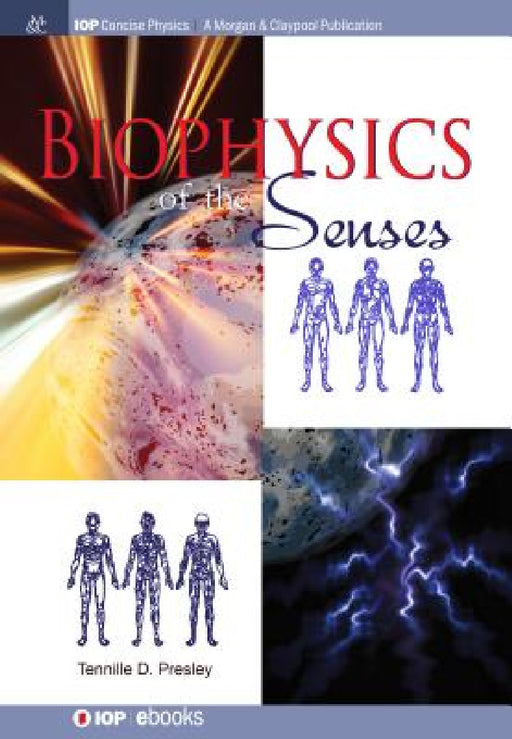 Biophysics of the Senses by Tennille D. Presley