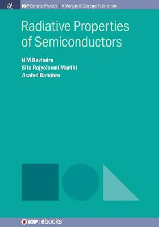 Radiative Properties of Semiconductors by N. M. Ravindra, Sita Rajyalaxmi Marthi, Asahel Banobre