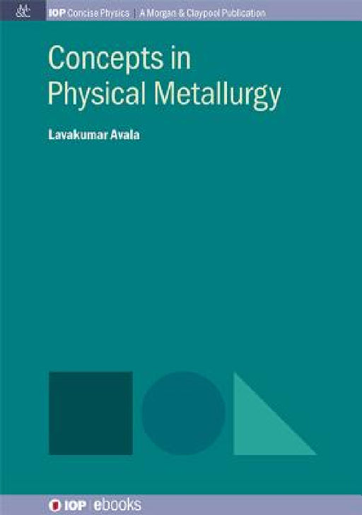 Concepts in Physical Metallurgy by Avala Lavakumar