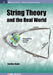 String Theory and the Real World by Gordon Kane