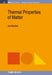 Thermal Properties of Matter by Joe Khachan