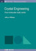 Crystal Engineering: How Molecules Build Solids by Jeffrey H. Williams