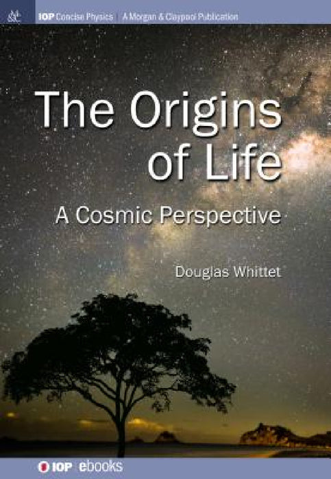Origins of Life: A Cosmic Perspective by Douglas Whittet