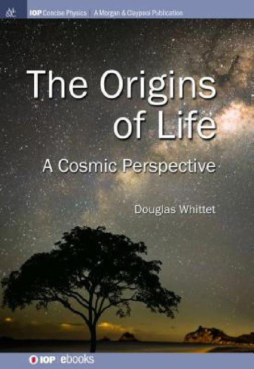 Origins of Life: A Cosmic Perspective by Douglas Whittet