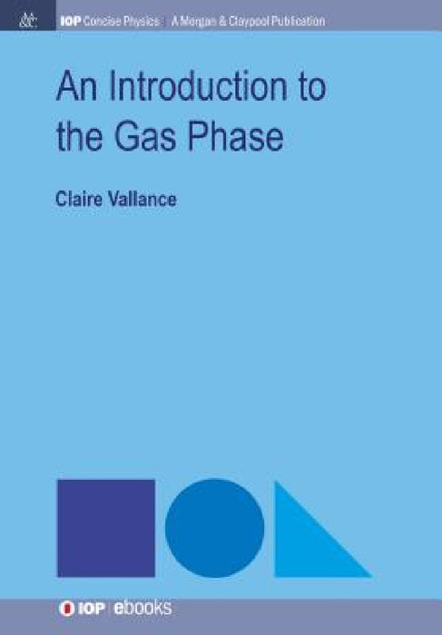 An Introduction to the Gas Phase by Claire Vallance