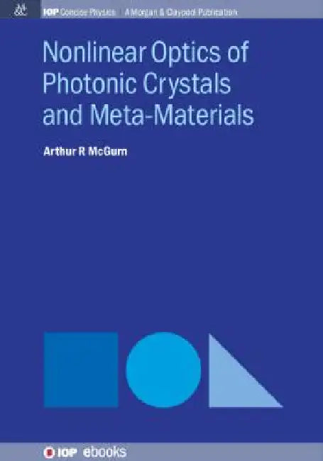 Nonlinear Optics Of Photonic Crystals And Metamaterials by Arthur R Mcgurn