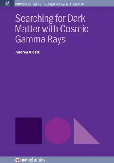 Searching For Dark Matter With Cosmic Gamma Rays by Andrea Albert