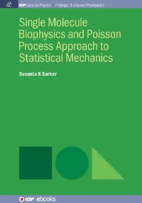 Single Molecule Biophysics And Poisson Process Approach To Statistical Mechanics by Susanta K Sarkar