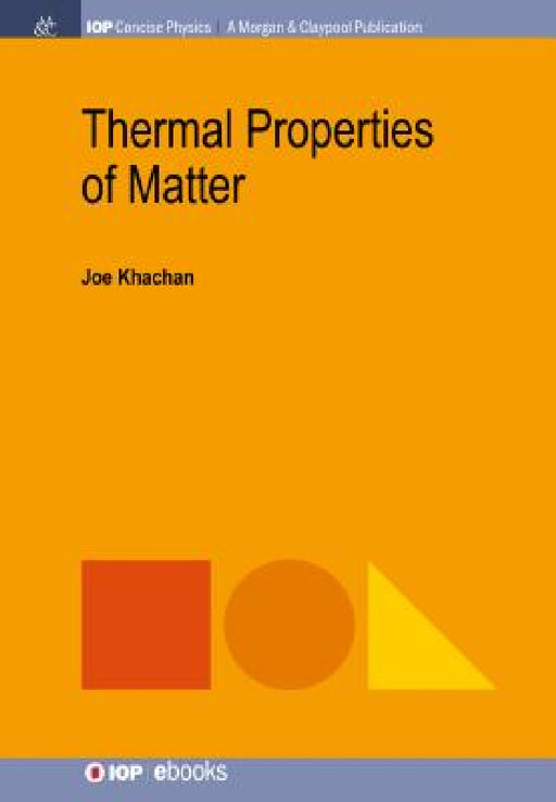 Thermal Properties of Matter by Joe Khachan