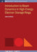 Introduction to Beam Dynamics in High-Energy Electron Storage Rings by Andrzej Wolski