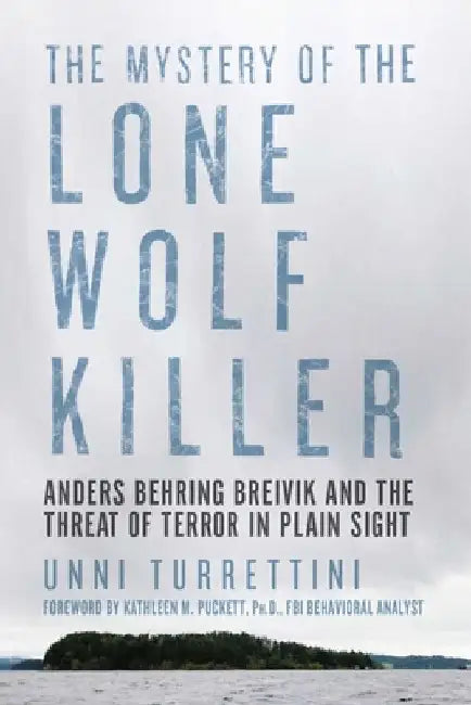 The Mystery of the Lone Wolf Killer by Unni Turrettini