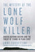 The Mystery of the Lone Wolf Killer by Unni Turrettini
