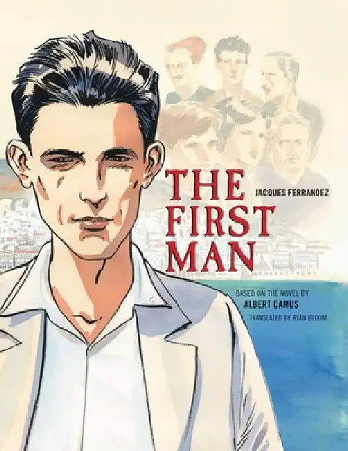 The First Man: The Graphic Novel by Albert Camus