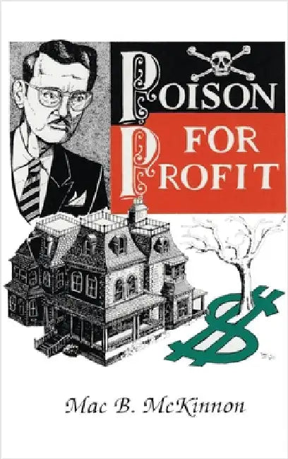 Poison For Profit by McKinnon, Mac